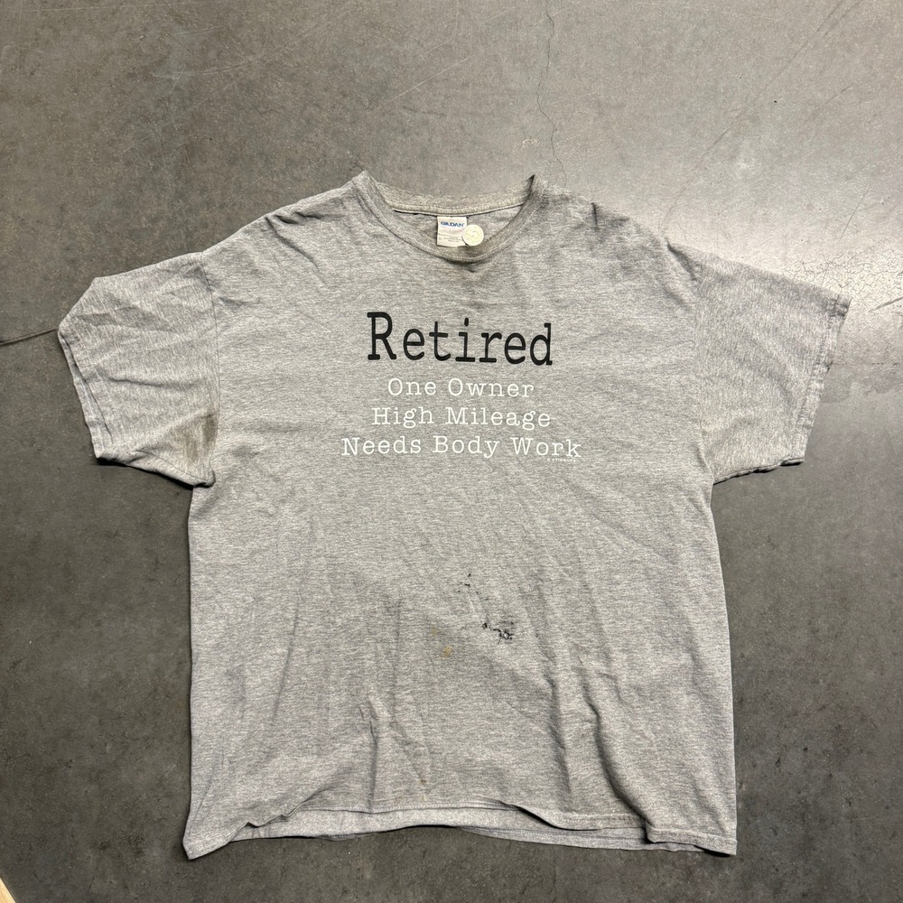 Gildan Retired One Owner High Mileage Needs Body Work Graphic T-Shirt Gray XL